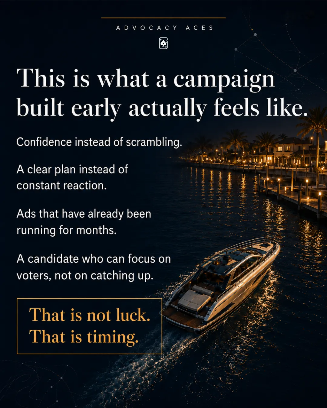 Yacht cruising past a palm-lined waterfront with lit villas at night, under the headline This is what a campaign built early actually feels like